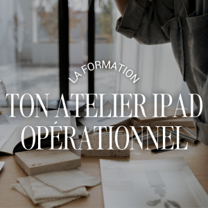 Ton atelier iPad opérationnel